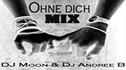 Ohne Dich Remix - DJ Andree B & DJ Moon Mix